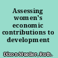 Assessing women's economic contributions to development