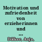 Motivation und zufriedenheit von erzieherinnen und erziehern : wie attraktiv ist der arbeitsplatz Kita? /