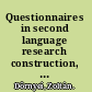 Questionnaires in second language research construction, administration, and processing /