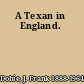 A Texan in England.