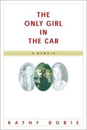 The only girl in the car : a memoir /