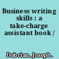 Business writing skills : a take-charge assistant book /