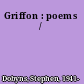 Griffon : poems /
