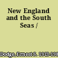 New England and the South Seas /