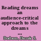 Reading dreams an audience-critical approach to the dreams in the Gospel of Matthew /