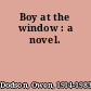 Boy at the window : a novel.