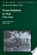 From isolation to war : 1931-1941 /