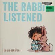 The rabbit listened /