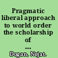Pragmatic liberal approach to world order the scholarship of Inis L. Claude, Jr /