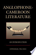 Anglophone-Cameroon literature : an introduction /