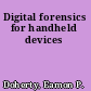 Digital forensics for handheld devices