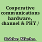 Cooperative communications hardware, channel & PHY /