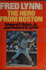 Fred Lynn : the hero from Boston /