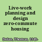 Live-work planning and design zero-commute housing /