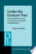 Under the tumtum tree from nonsense to sense, a study in nonautomatic comprehension /