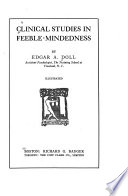 Clinical studies in feeble-mindedness,