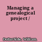 Managing a genealogical project /