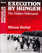 Execution by hunger : the hidden holocaust /