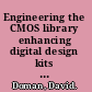 Engineering the CMOS library enhancing digital design kits for competitive silicon /
