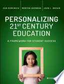 Personalizing 21st century education : framework for student success /