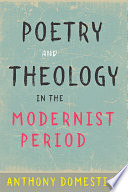 Poetry and theology in the modernist period /