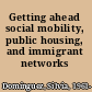 Getting ahead social mobility, public housing, and immigrant networks /