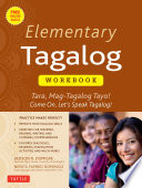 Elementary Tagalog workbook : tara, mag-tagalog tayo! = come on, let's speak tagalog! /