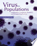 Virus as populations : composition, complexity, dynamics, and biological implications /