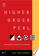 Higher-order Perl a guide to program transformation /