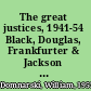 The great justices, 1941-54 Black, Douglas, Frankfurter & Jackson in chambers /