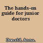 The hands-on guide for junior doctors