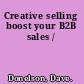 Creative selling boost your B2B sales /