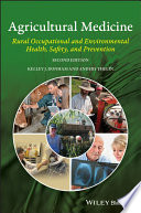 Agricultural medicine : rural occupational and environmental health, safety, and prevention /