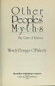 Other peoples' myths : the cave of echoes /