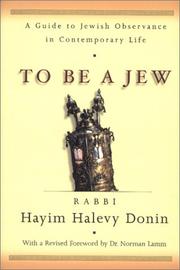 To be a Jew : a guide to Jewish observance in contemporary life /