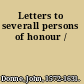 Letters to severall persons of honour /