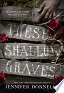 These shallow graves /