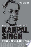 Karpal Singh : tiger of Jelutong : the full biography /