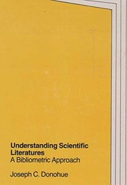 Understanding scientific literatures : a bibliometric approach /