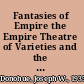 Fantasies of Empire the Empire Theatre of Varieties and the licensing controversy of 1894 /