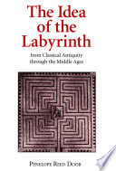 The Idea of the Labyrinth from Classical Antiquity through the Middle Ages