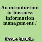 An introduction to business information management /