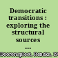 Democratic transitions : exploring the structural sources of the fourth wave /