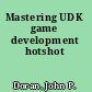 Mastering UDK game development hotshot