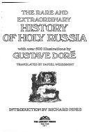 The rare and extraordinary history of holy Russia /