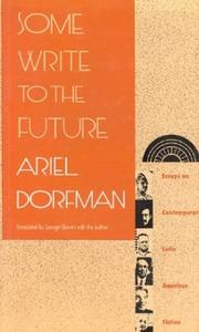 Some write to the future : essays on contemporary Latin American fiction /