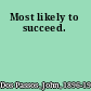 Most likely to succeed.