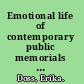 Emotional life of contemporary public memorials towards a theory of temporary memorials /