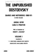 The unpublished Dostoevsky: Diaries and notebooks (1860-81) /