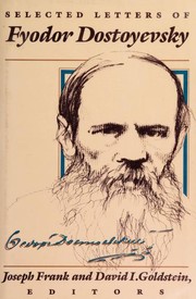 Selected letters of Fyodor Dostoyevsky /